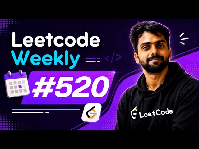 LeetCode Weekly Contest 520 | Solution Discussion