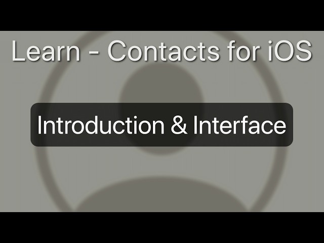 Introduction & Interface - Contacts for iPhone & iPad Tutorial