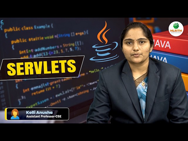 SERVLETS | BY MRS. KOLLI ANUSHA || MLRITM