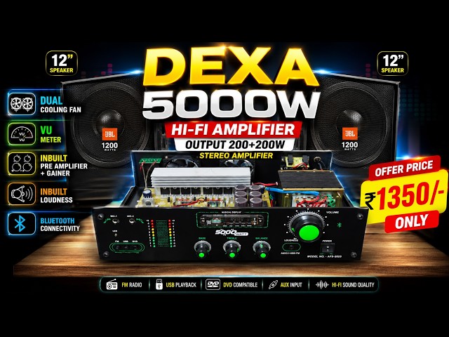 DEXA 5000W HI-FI STEREO AMPLIFIER || DX-999 COMPLETE STEREO AMPLIFIER || BOOK NOW