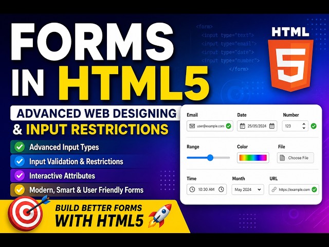 HTML5 Forms Explained | Input Types & Input Restrictions | Advanced Web Designing