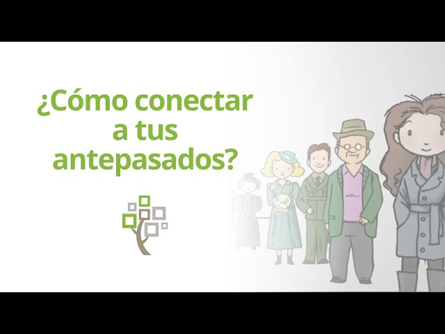 ¿Cómo conectar a tus antepasados que ya están en FamilySearch?