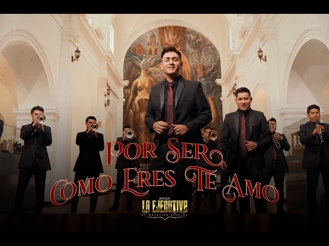 Banda La Ejecutiva - Por Ser Como Eres Te Amo (Video Oficial)