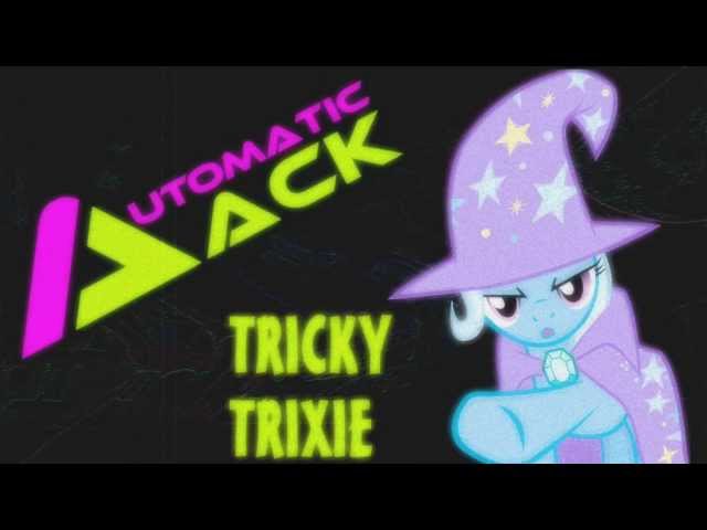 ΛUTOMATIC JΛCK - Tricky Trixie