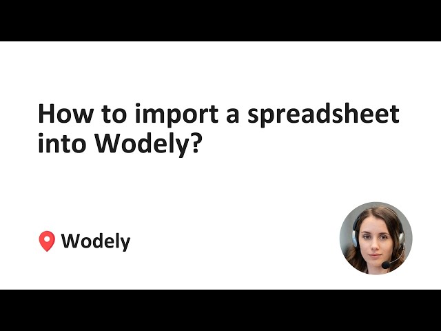 How to import a spreadsheet into Wodely?