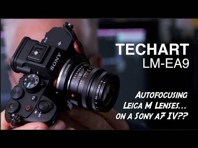 Techart Pro LM EA9: What If Your Sony Could Autofocus Leica M Glass?