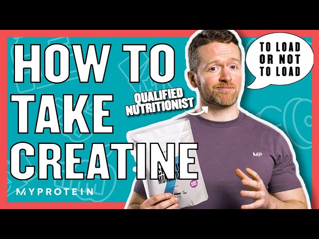 How To Take Creatine: Do You Need A Loading Phase? | Nutritionist Explains... | Myprotein