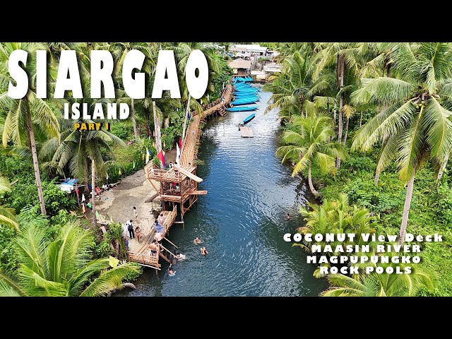 Siargao Island (Part I) - Coconut View deck | Maasin River | Magpupungko rock pools