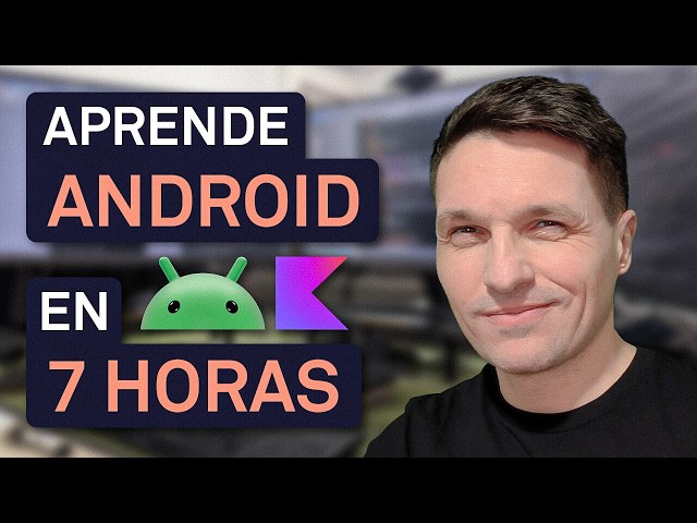 Curso de ANDROID con KOTLIN desde cero