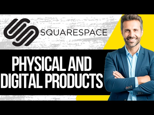 How to Sell Physical and Digital Products with Squarespace