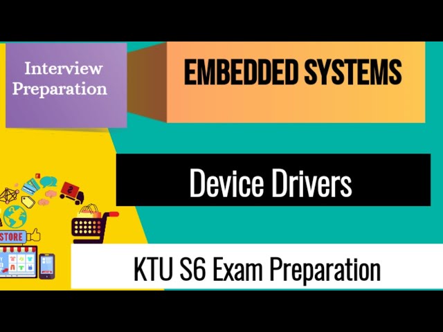 Device Drivers| KTU S6 Embedded Systems Topics