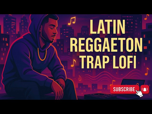 Latin Trap & Reggaeton 2 Hour LoFi Mix, Urbano Latino Beats for Party, Gym, Night Vibes