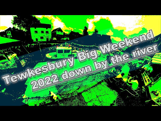 Tewkesbury Big Weekend 2022 - Down by the River 360° 4K