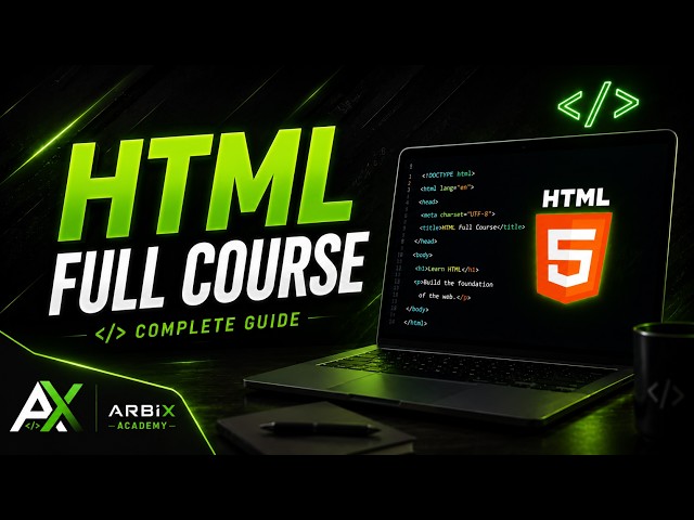 HTML Full Course for Beginners — Learn HTML from Scratch