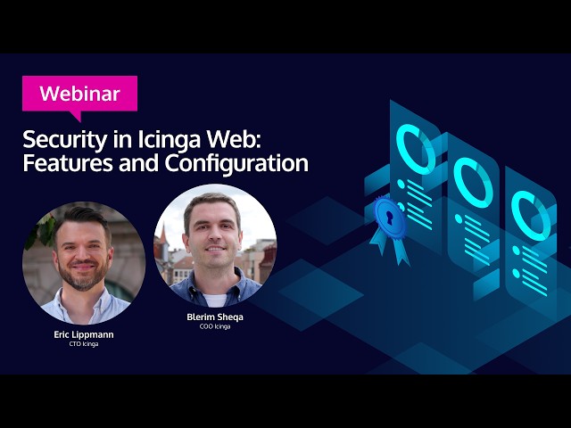Security in Icinga Web: Features and Configuration Webinar