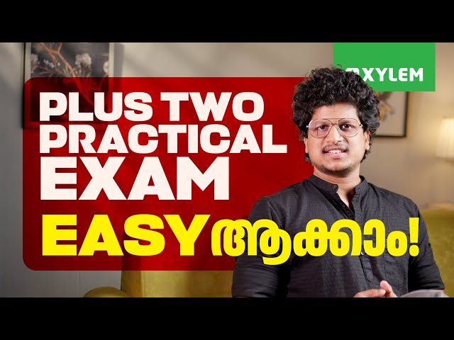 +2 PRACTICAL EXAM EASY ആക്കാം | Xylem Plus Two