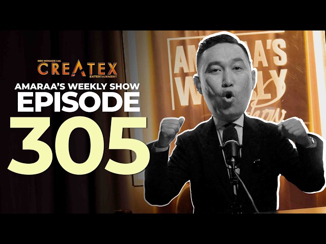 AMARAA's Weekly Show (Episode 305)