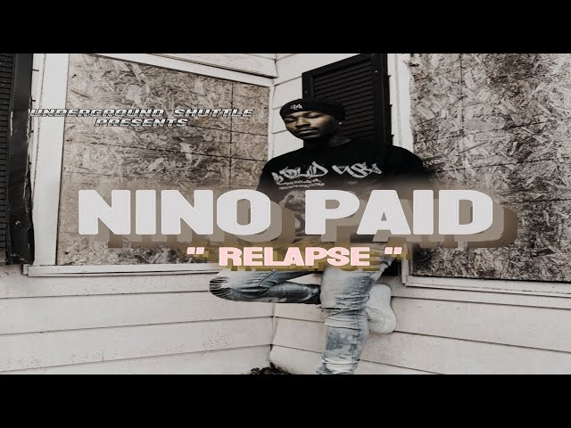 Nino Paid - Relapse (New Music July)