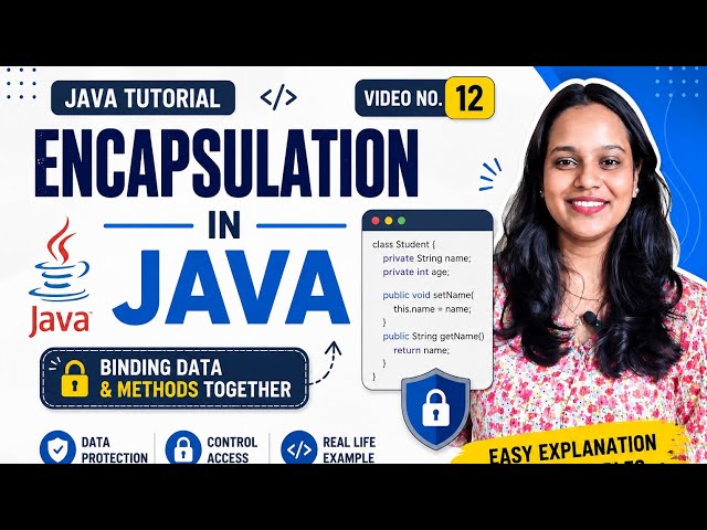 🚀 Lecture 12 | Encapsulation in Java | Data Hiding Explained with Real-Life Examples