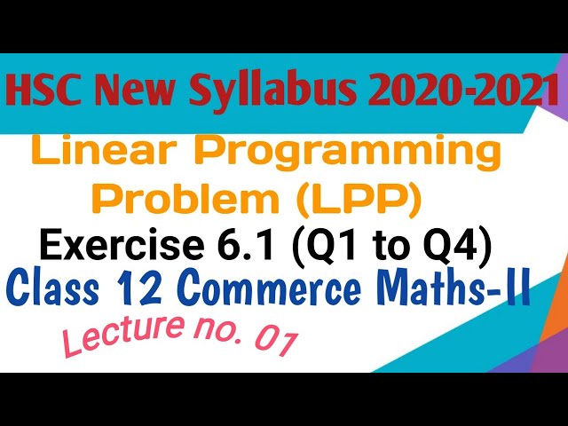 No. 01 || Linear Programming Problem ||  Exercise 6.1 ( 1 to 4) ||12th Commerce-MATHS-2 || HSC