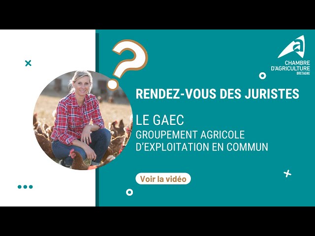 LE GAEC - Groupement agricole d'exploitation en commun