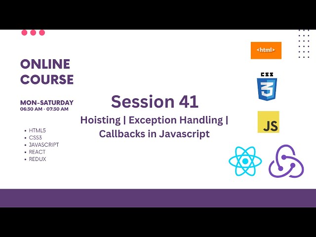 Hoisting | Exception Handling | Callbacks in Javascript | Session 41 | Web development  Tutorial 🔥