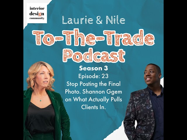 To-The-Trade S3E23 Stop Posting the Final Photo. Shannon Ggem on What Actually Pulls Clients In.