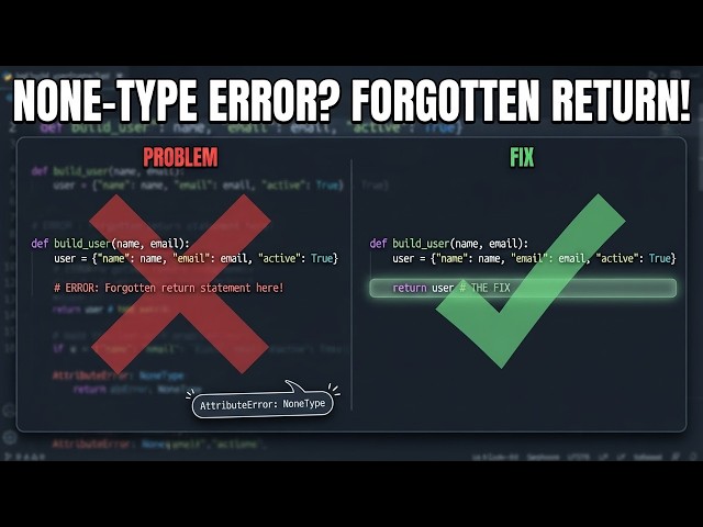 Forgotten Return Statements? That's Your NoneType Error