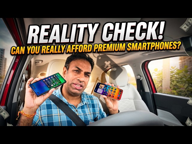 Can You Really Afford Expensive Phones  - Reality Check