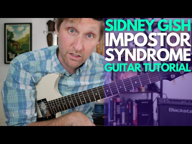 Impostor Syndrome by Sidney Gish Guitar Tutorial - Guitar Lessons with Stuart!