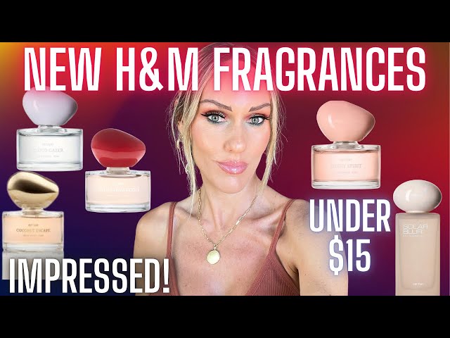 NEW H&M FRAGRANCES REVIEWS ✨ SUPER AFFORDABLE & I’M IMPRESSED!