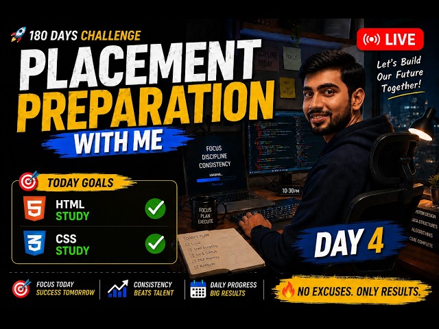 Day 4/180 | Placement Preparation With Me 🔥 HTML + CSS | Study With Me (Live)