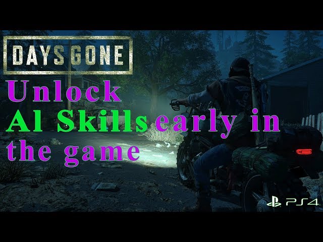 Days Gone Unlock All Skills Earle in the game PS4 Pro 2019