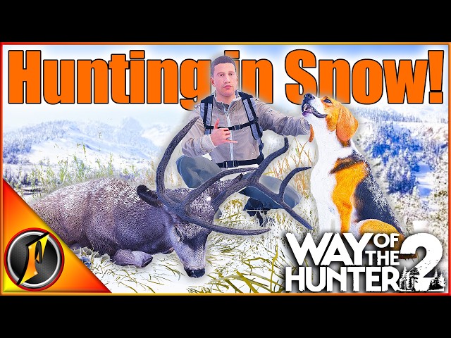 Hunting in the SNOW!! | Way of the Hunter 2 RELEASE DAY HUNT!