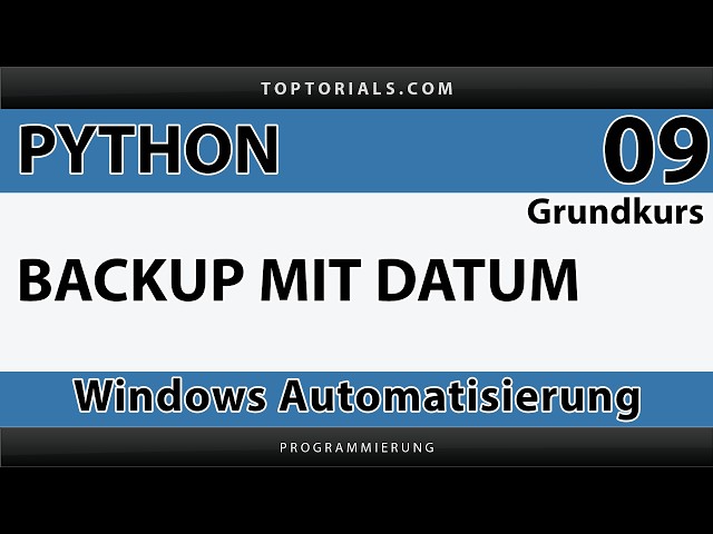 Python Grundkurs Teil 009: Projektordner mit Datum sichern