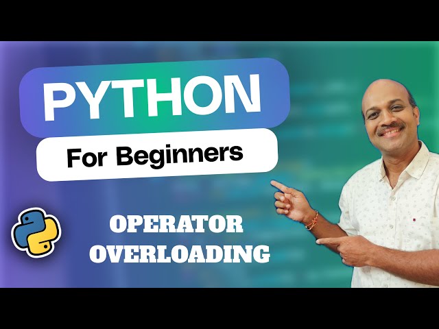 14.11.Operator Overloading | 14.OOPs | Python for beginners