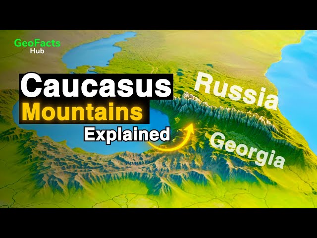 Caucasus Mountains: The Hidden Border That Changed World History
