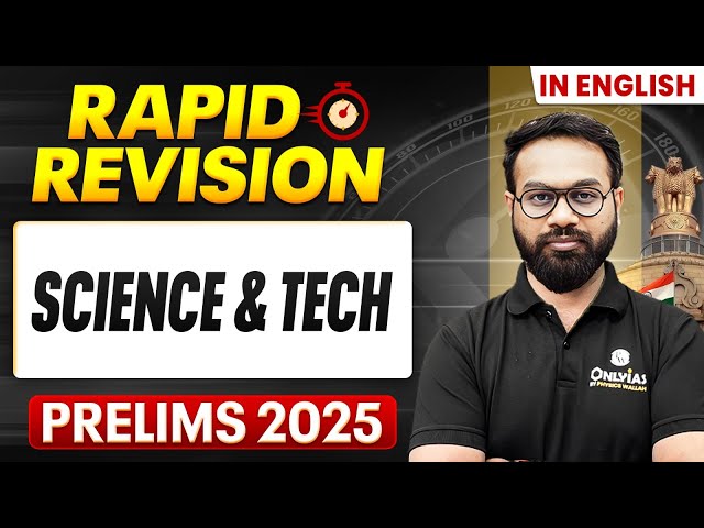 Complete Science and Tech Revision for UPSC Prelims 2025 | UPSC Prelims Revision