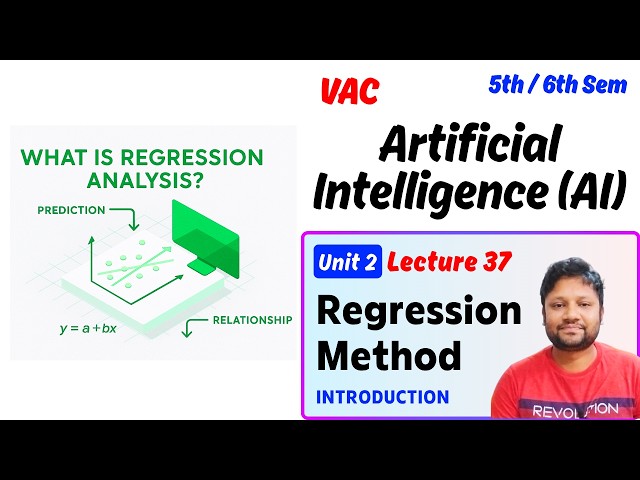 Artificial Intelligence | VAC | 5th/6th Semester | Regression | Machine Learning | Lecture 37
