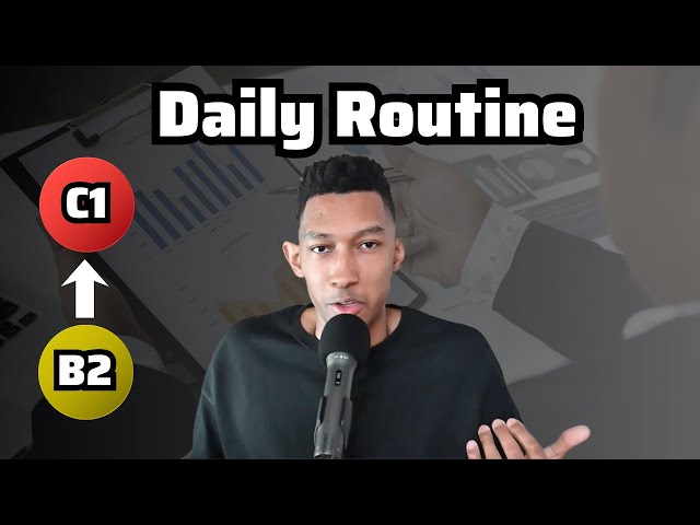 Routine To Improve Your English From Intermediate To Advanced