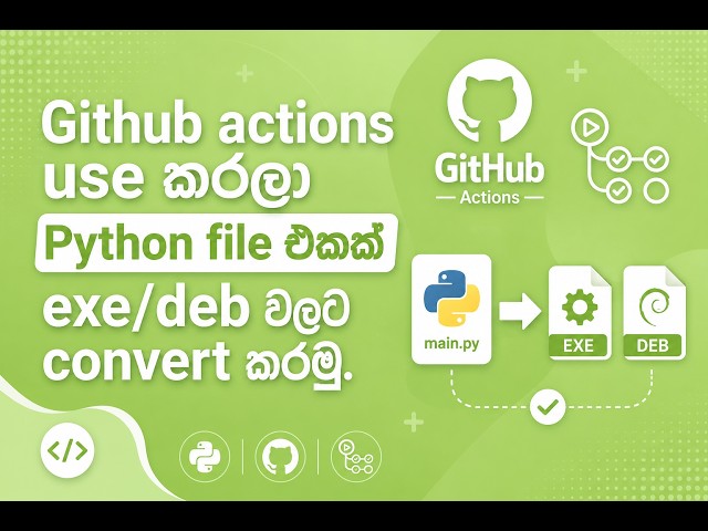 Convert a Python Project to EXE & DEB Using GitHub Actions | Complete Guide (Sinhala)