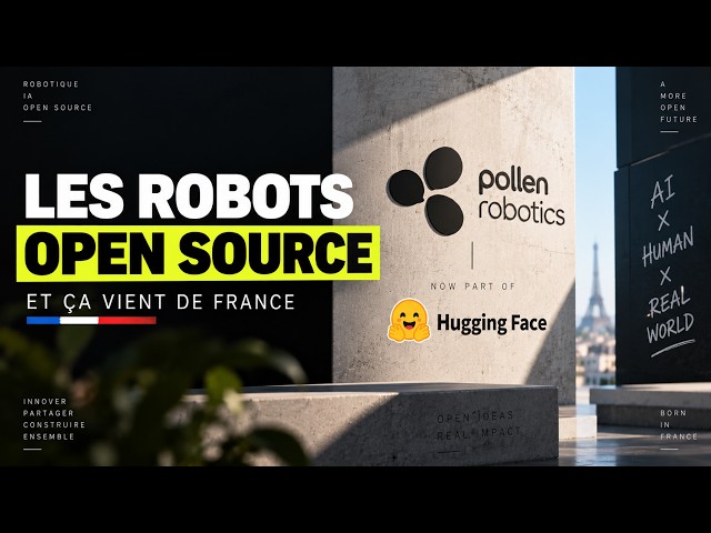 🤖 Les robots open source arrivent — et ça vient de France