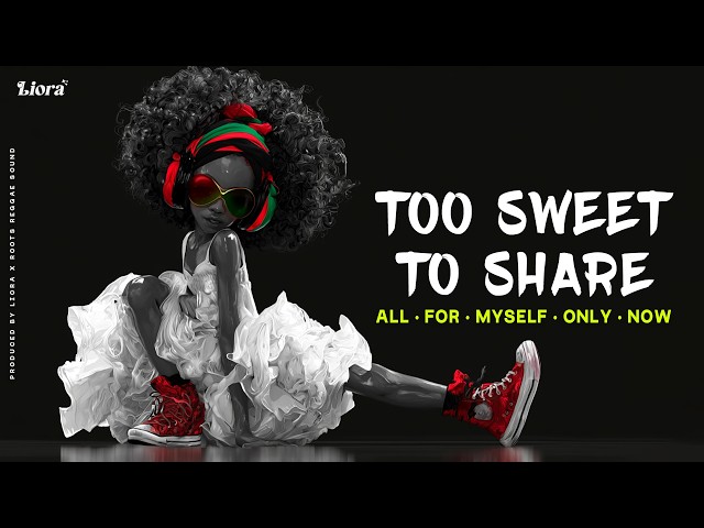 Liora - Too Sweet To Share (Official Music Video) | Modern Conscious Reggae