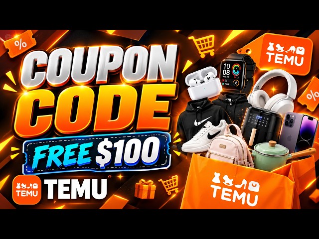 Temu Coupon Code - Unlock a FREE $100 in Temu App Get Coupon 2026