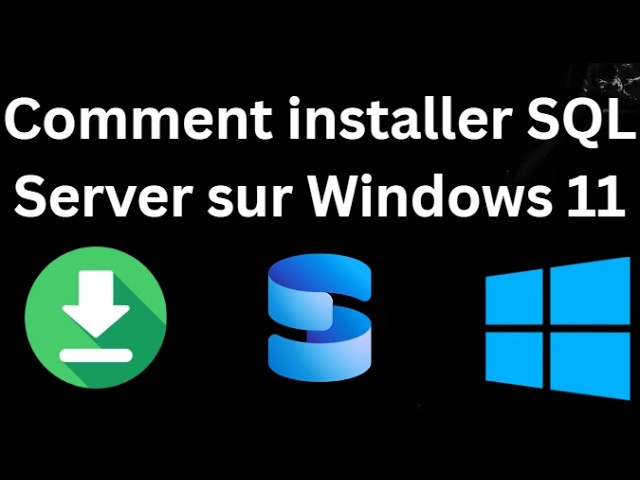 How to Install SQL Server on Windows 11 - Complete Guide