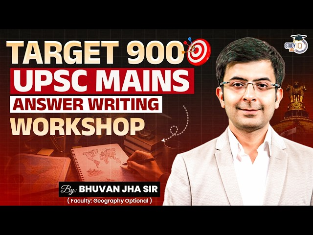 Target 900 in UPSC Mains | Write Like a Topper | Complete Answer Writing Workshop | By Bhuvan Sir