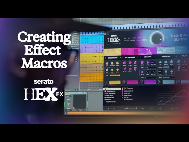Serato Hex FX – Preset Macro Editor: Dynamic Automations & Custom FX Chains