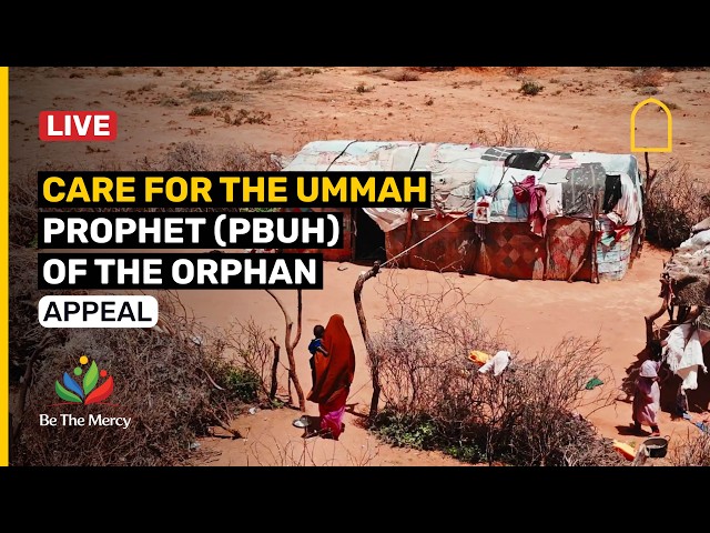 CARE for The Ummah of The Orphan Prophet (PBUH) | Live Appeal