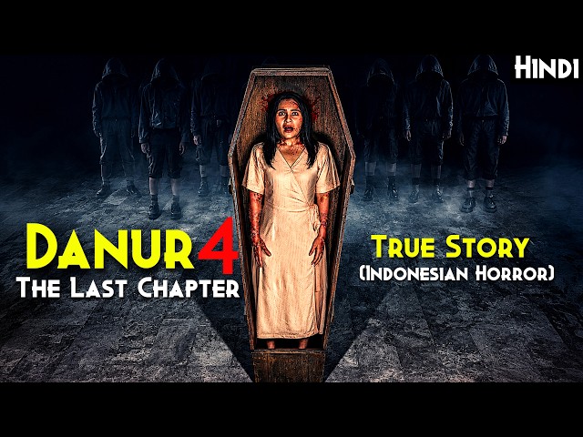 2026 Most Awaited INDONESIAN True Horror Story - DANUR THE LAST CHAPTER (2026) Explained In Hindi