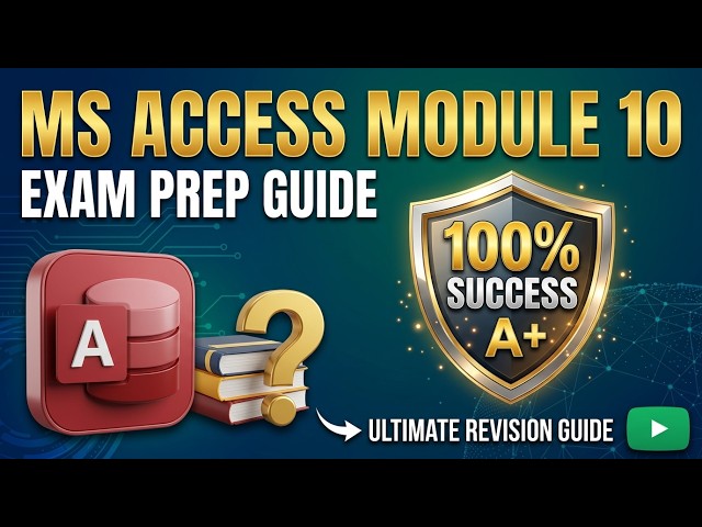 MS_Access_Module_10_Exam|MS_Office_365|MS_Access